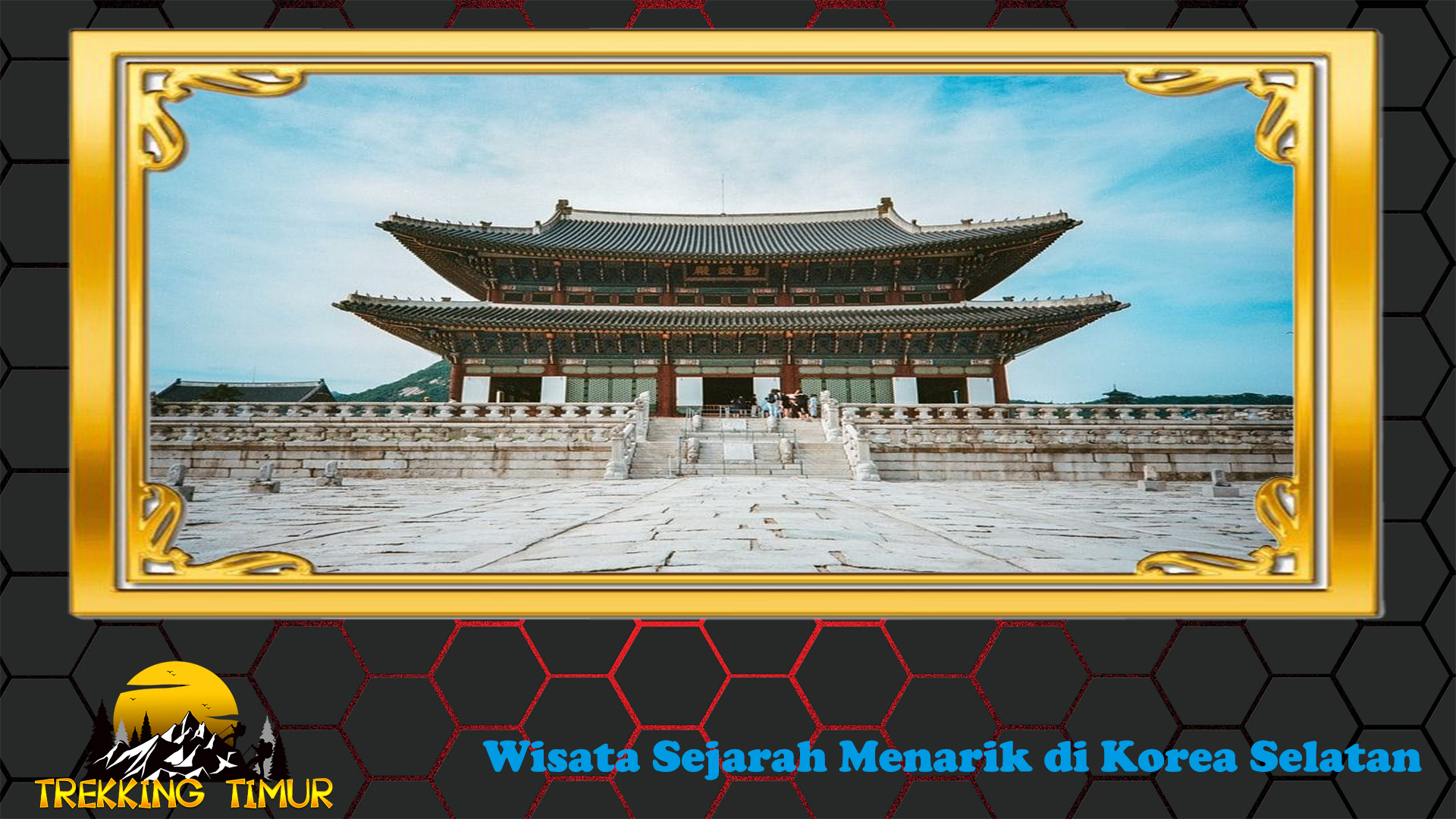 Wisata Sejarah Menarik di Korea Selatan