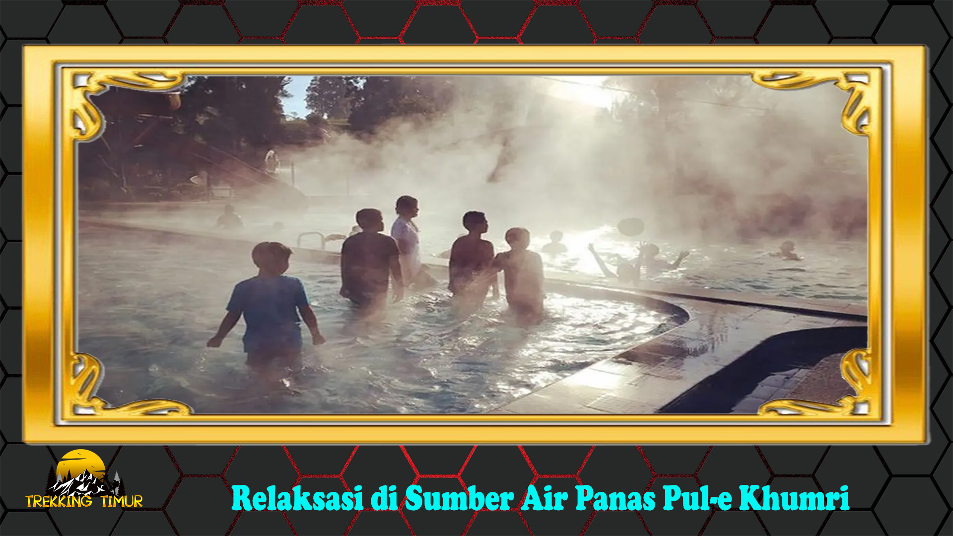 Relaksasi di Sumber Air Panas Pul-e Khumri